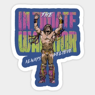 Ultimate Warrior Always Believe Sticker